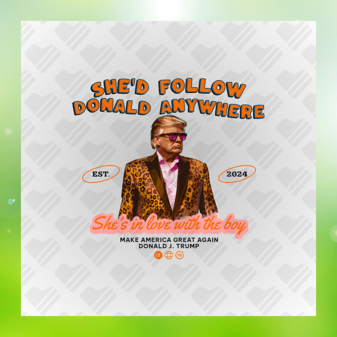 She'd Follow Donal Anywhere Trump Sticker