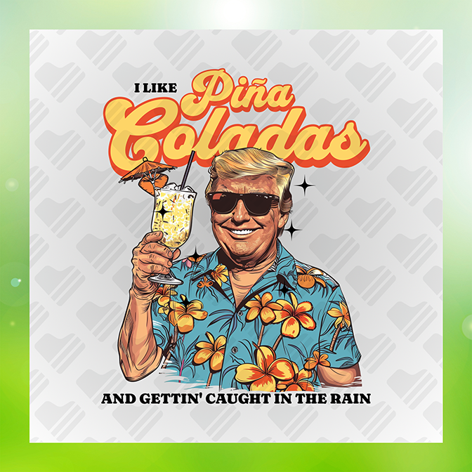 I Like Pina Colada Trump Sticker