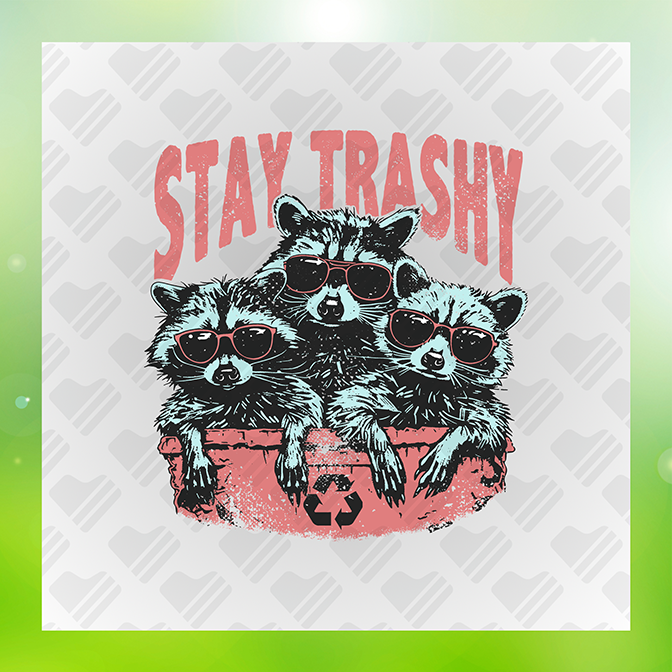 Stay Trashy Ver.3 Sticker