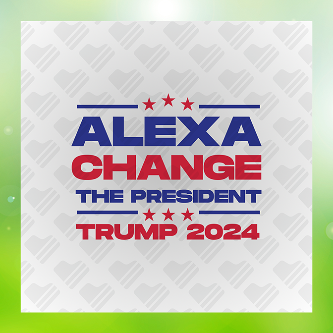 Alexa Change The President Trump Sticker