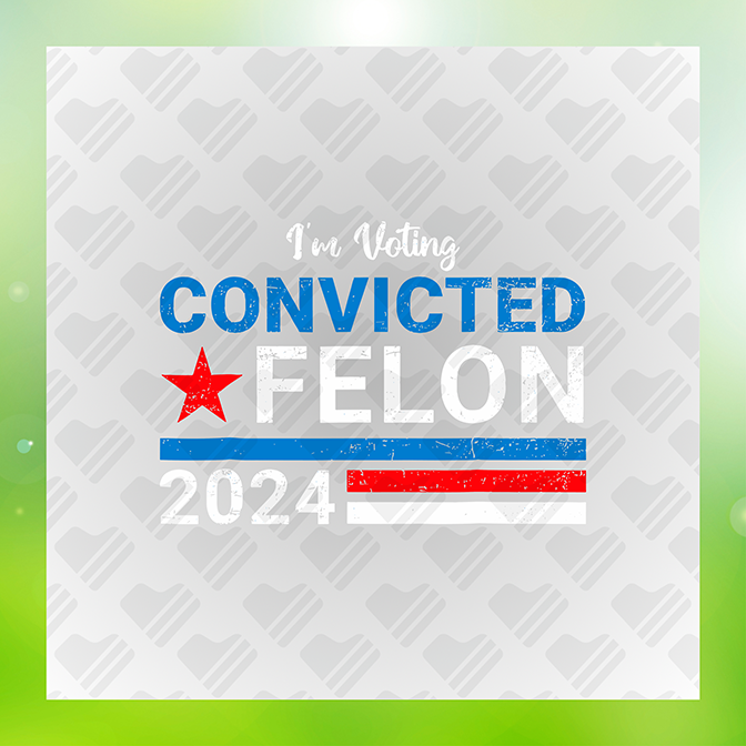 I'm Voting Convicted Trump Sticker – One Heart Apparel